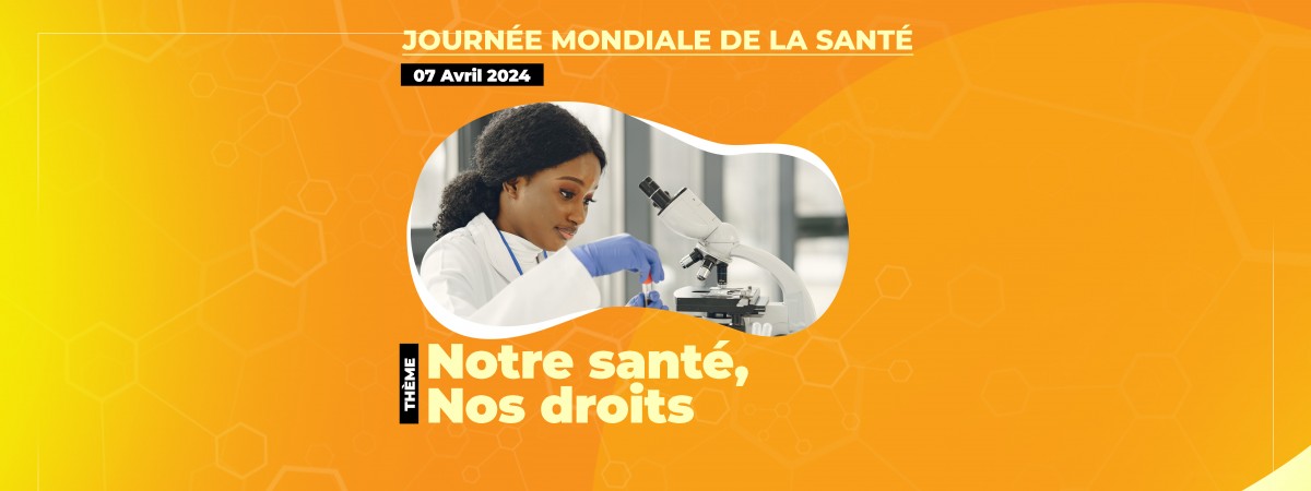 Journée mondiale de la santé 2024 : Notre santé, nos droits